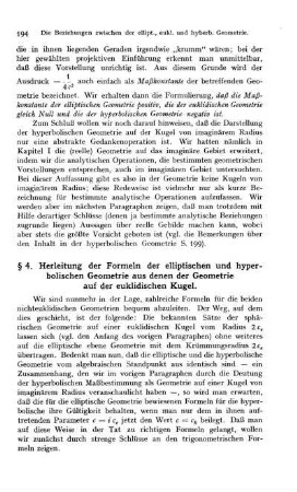 § 4. Herleitung der Formeln der elliptischen und hyperbolischen Geometrie aus denen der Geometrie auf der euklidischen Kugel.