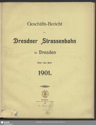 1901(1902): Geschäfts-Bericht der Dresdner Strassenbahn in Dresden : über das Jahr ...