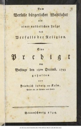 Vom Verfalle bürgerlicher Wohlfahrt als einer naturlichen Folge des Verfalls der Religion : Eine Predigt am Bußtage den 18ten Decemb. 1793