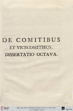 Dissertatio octava: De Comitibus et Vicecomitibus