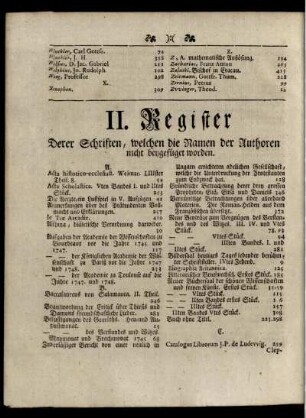II. Register derer Schriften, welchen die Namen der Autoren nicht beygefüget worden