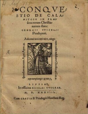 Conqvestio De Calamitoso In Praesens rerum Christianarum statu, Georgii VVicelii Presbyteri