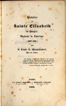 Histoire de Sainte Elisabeth de Hongrie, duchesse du Thuringe : (1207 - 1231)