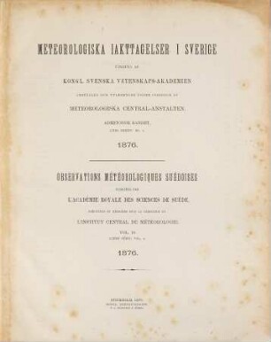 Meteorologiska iakttagelser i Sverige : = Observations météorologiques suédoises. 18. 1876 (1879) = Ser. 2, Bd. 4