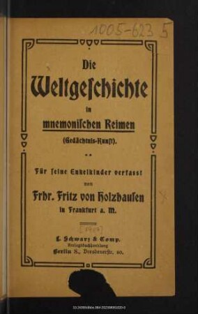 Die Weltgeschichte in mnemonischen Reimen (Gedächtnis-Kunst) : für seine Enkelkinder