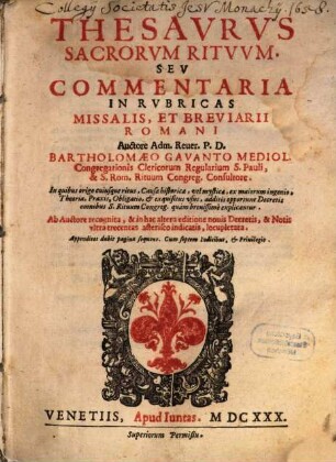Thesavrvs Sacrorvm Ritvvm Sev Commentaria In Rvbricas Missalis, Et Breviarii Romani, 1