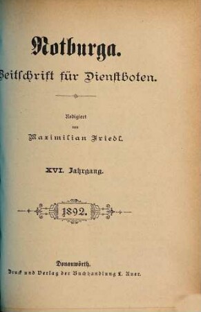Notburga. Wochenausgabe : illustrierte Zeitschrift für katholische Mädchen. 16. 1892