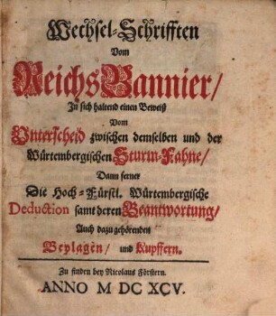 Wechselschriften vom Reichs Bannier ... dann ferner die Hochfürstlich Würtembergische Deduction