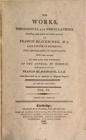 The works, theological and miscellaneous, including some pieces, not before printed : with some account of the life and writings of the author. 4