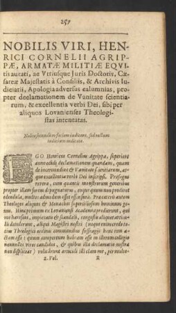 Nobilis Viri, Henrici Cornelii Agrippae [...] Apologia adversus calumnias, propter declamationem de Vanitate scientiarum, & excellentia verbi Dei, sibi per aliquos Lovanienses Theologistas intentatas.