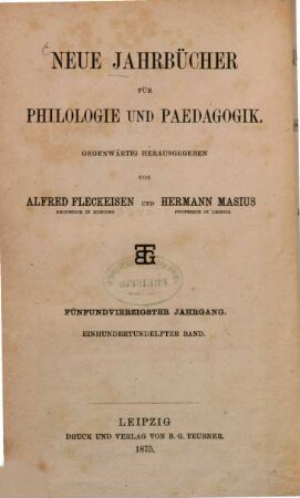 Neue Jahrbücher für Philologie und Pädagogik. 111 = Jg. 45 = Jg. 21. 1875