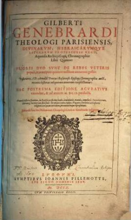 Chronographia : libri quatuor ; priores duo sunt de rebus veteris populi, & praecipuis quatuor millium annorum gestis, posteriores ...