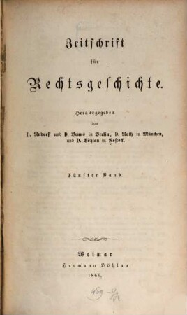 Zeitschrift für Rechtsgeschichte. 5. 1866