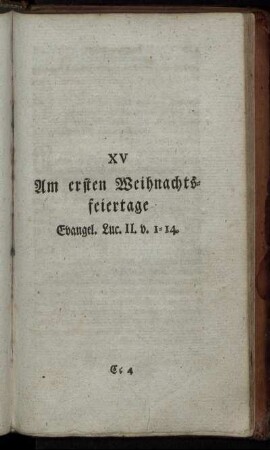 XV Am ersten Weihnachtsfeiertage Evangel. Luc. II. v. 1-14.