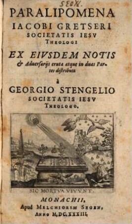 Paralipomena Iacobi Gretseri Societatis Iesv Theologi