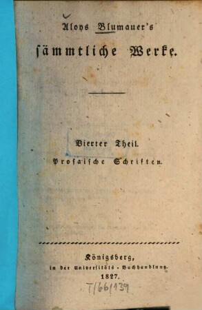 Aloys Blumauer's sämmtliche Werke, 4. Prosaische Schriften