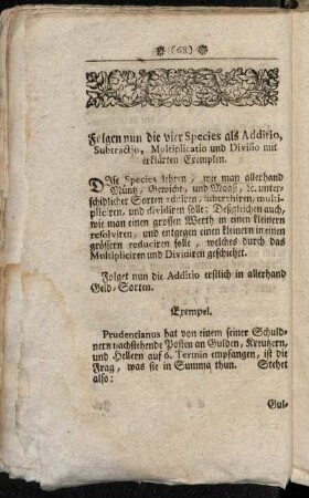 Folgen nun die vier Species als Additio, Subtractio, Multiplicatio und Divisio mit erklärten Exemplen.