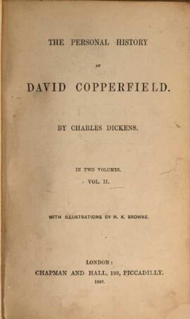 Works of Charles Dickens, 16. The personal history of David Copperfield ; 2