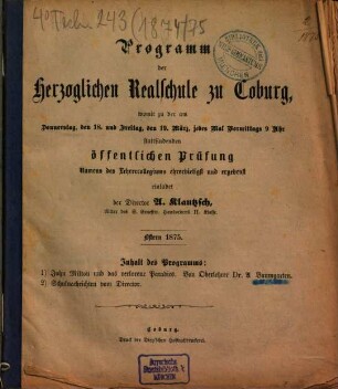 Programm der Herzoglichen Realschule (Ernestinum) zu Coburg : als Einladung zu der öffentlichen Prüfung und Schlußfeier am ..., 1875
