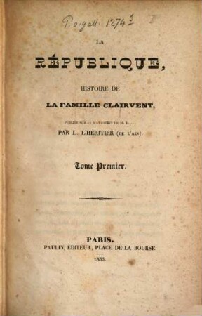 La république : histoire de la famille Clairvent, 1. (1833)