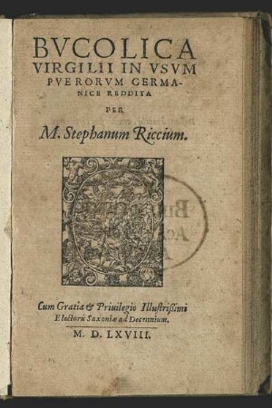 Bucolica Virgilii in usum puerorum germanice reddita per M. Steph. Riccium