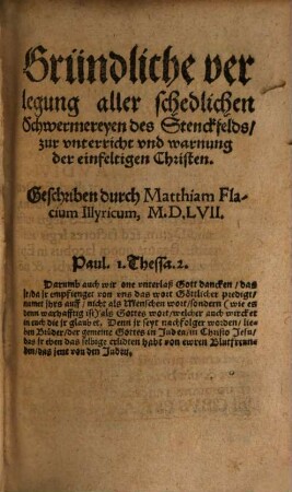 Gründliche verlegung aller schedlichen Schwermereyen des Stenckfelds : zur vnterricht vnd warnung der einfeltigen Christen