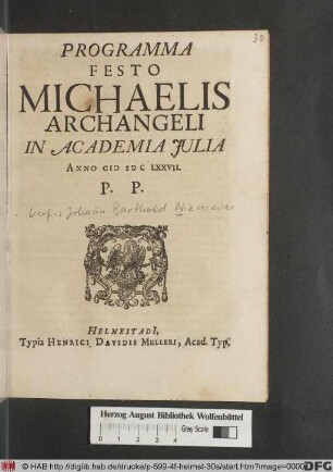 Programma Festo Michaelis Archangeli In Academia Iulia Anno MDCLXXVII. P.P. : [Prorector Et Senatus Academiae Iuliae Civibus Suis S.P.D.]