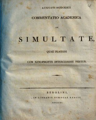 Augusti Boeckhii Commentatio academica de simultate, quae Platoni cum Xenophonte intercessisse fertur