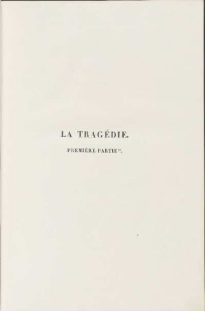 La Tragédie. Première Partie.