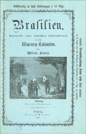 Brasilien : Erlebnisse eines deutschen Auswanderers in den Mucury-Colonien