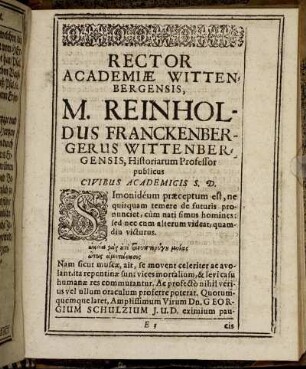 Rector Academiæ Wittenbergensis, M. Reinholdus Franckenbergerus Wittenbergensis, Historiarum Professor publicus Civibus Academicis S. D.