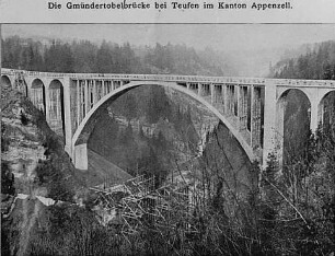Gmündertobelbrücke bei Teufen (Beton) : Technikgeschichte | Industrie und Technik | Beton (Betonbauten)