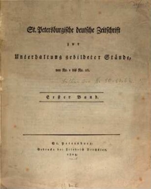 St. Petersburgische deutsche Zeitschrift : zur Unterhaltung gebildeter Stände. 1, 1. 1804