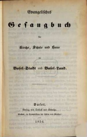 Evangelisches Gesangbuch für Kirche, Schule und Haus in Basel-Stadt und Basel-Land