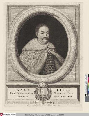 Janus III. D.G. Rex Poloniarum Magnus Dux Lithuaniae Ukrainae Etc. [Porträt König Jan III. von Polen]