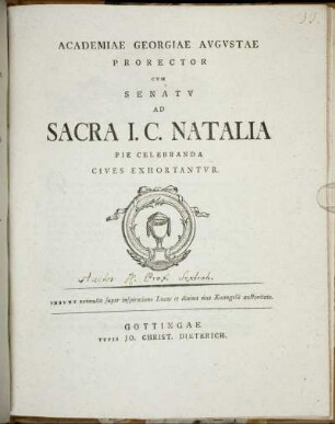 Academiae Georgiae Augustae Prorector Cum Senatu Ad Sacra I. C. Natalia Pie Celebranda Cives Exhortantur : Insunt nonnulla super inspiratione Lucae et diuina eius Euangelii auctoritate