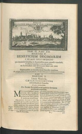 Tomi II. Pars XXI. Martini V. Beneficium Decimarum Caesari Sigismundo ...