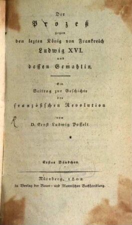 Der Proceß gegen Ludwig XVI.. 1. (1802)