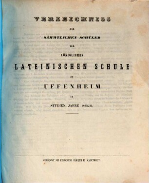 Verzeichniss der sämmtlichen Schüler der Königlichen Lateinischen Schule zu Uffenheim im Studien-Jahre .... 1852/53