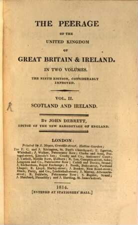 The Peerage of the United Kingdom of Great Britain & Ireland : in Two Volumes. 2, Scotland and Ireland