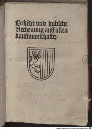 Behe[n]de vnd hubsche Rechenung auff allen kauffmanschafft