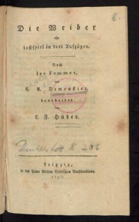 Die Weiber : ein Lustspiel in drei Aufzügen ; Nach les Femmes