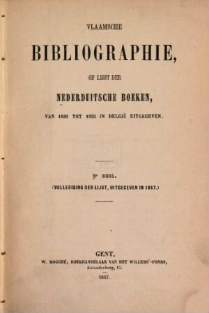 Vlaemsche Bibliographie of lyst der nederduitsche boeken, van 1830 tot 1855 in Belgie uitgegeven, 2