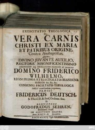 Exercitatio Theologica De Vera Carnis Christi Ex Maria Et Patribus Origine, Contra Anabaptistas
