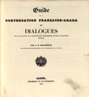Guide de la conversation française-arabe : ou dialogues avec le mot-à-mot et la prononciation interlinéaire figurée en caractères français
