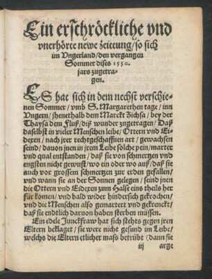 Ein erschröckliche und unerhörte newe zeittung/ so sich im Ungerland/ den vergangen Sommer dises 1550. jars zugetragen.