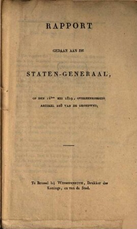 Rapport gedaan aan de Staten-Generaal op den 14. Mei 1819, overeenkomstig Artikel 228 van de Grondwet