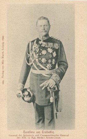 Excellenz von Treitschke: General der Infanterie und Commandirender General des XIX (2. Kgl. Sächs.) Armee-Corps