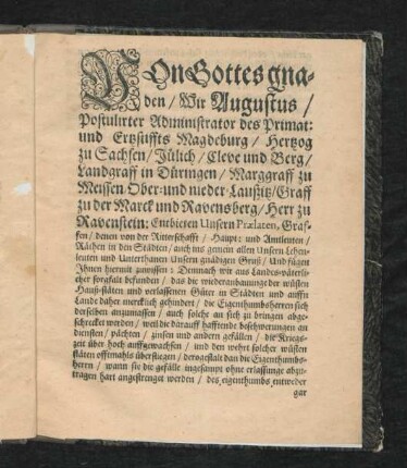 Von Gottes gnaden/ Wir Augustus/ Postulirter Administrator des Primat: und Ertzstiffts Magdeburg/ Hertzog zu Sachsen ...