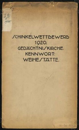 Gedächtniskirche mit Gedenkhalle Schinkelwettbewerb 1920: Wettbewerbsunterlagen, Erläuterungsbericht